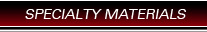 Specialty Materials