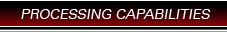 Processing Capabilities